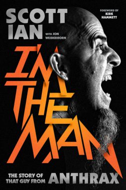 I'm the Man: The Story of That Guy from Anthrax